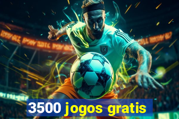 3500 jogos gratis